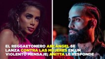 El reggaetonero Arcángel se lanza contras las mujeres en violento mensaje; Anitta le responde
