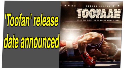 Farhan Akhtar-starrer 'Toofaan' release date announced