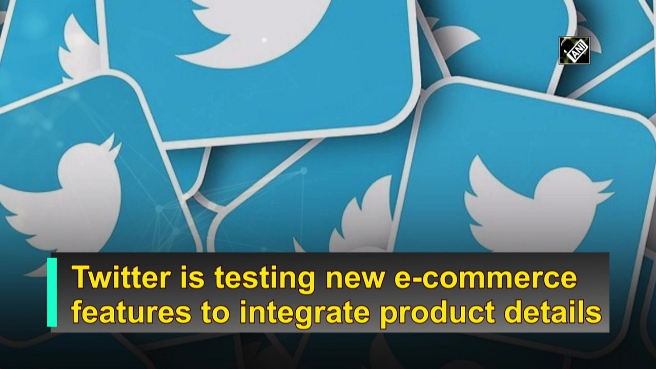 Twitter testing new e-commerce features to integrate product details