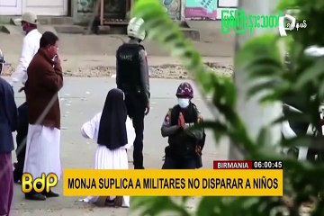 Monja suplica a militares no disparar a niños y mujeres en Birmania
