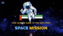 Your ultimate guide to UAE's first space mission