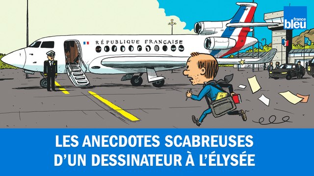 Les anecdotes scabreuses d'un dessinateur à l'Elysée