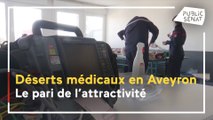 L’Aveyron soigne ses médecins