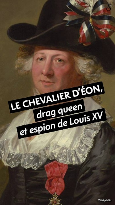 Le Chevalier d’Éon, espion et drag queen ️‍