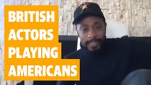 Lakeith Stanfield dismisses concerns over Brits playing Americans