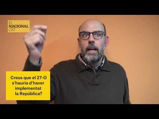 ▶ JORDI BASTÉ | Creus que el 27-O s'hauria d'haver implementat la República?