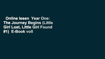 Online lesen  Year One: The Journey Begins (Little Girl Lost, Little Girl Found #1)  E-Book voll