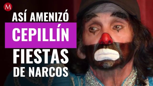 'Cepillín' amenizó fiestas de narcos: El artista va donde lo contratan