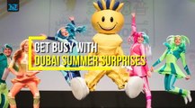 Get busy with Dubai Summer Surprises