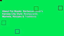 About For Books  Barbecue Lover's Kansas City Style: Restaurants, Markets, Recipes & Traditions