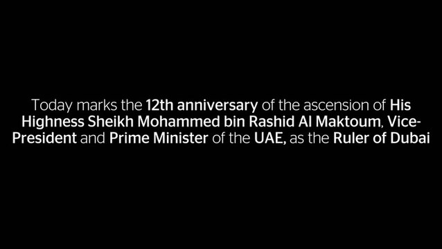Today marks the 12th anniversary of the ascension of His Highness Sheikh Mohammed bin Rashid Al Maktoum, Vice- President and Prime Minister of the UAE, as the Ruler of Dubai