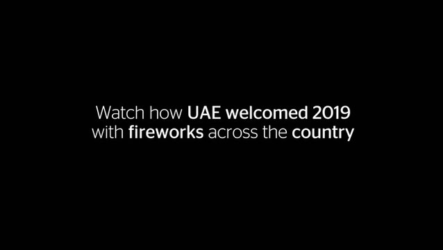 UAE welcomes 2019 with fireworks and festivities