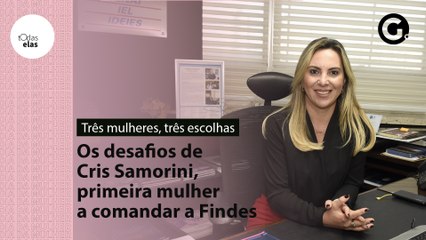 Os desafios de Cris Samorini, primeira mulher a comandar a Findes