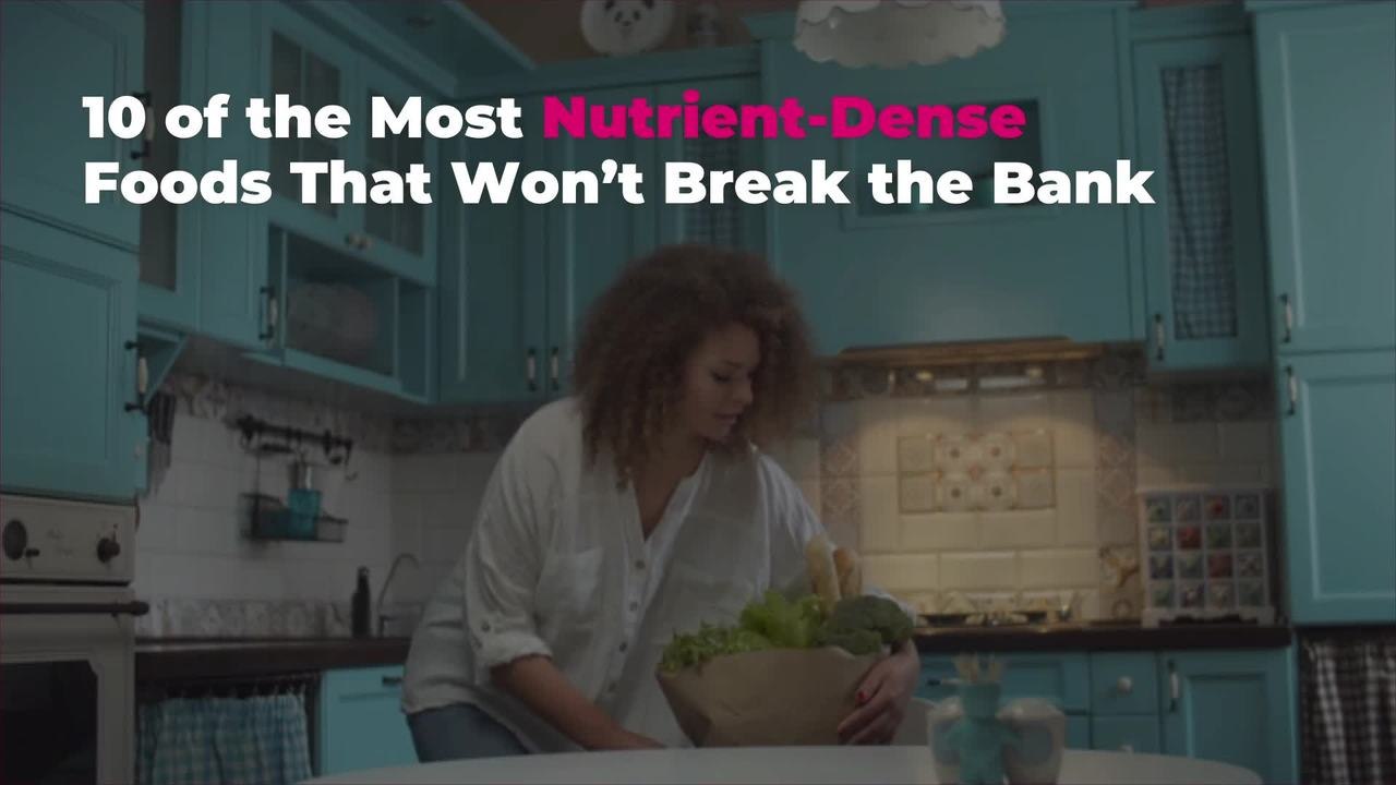 10 of the Most Nutrient-Dense Foods That Won’t Break the Bank