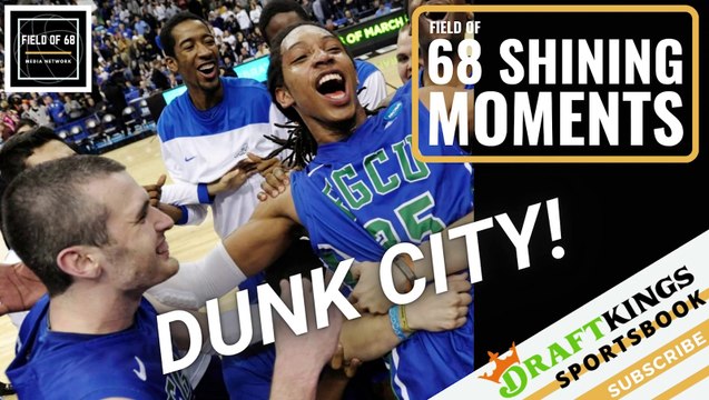 Dunk City! The legends of FGCU talk about their cinderella run through March | 68 Shining Moments