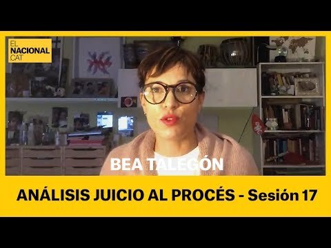 Bea Talegón | Juicio al procés (sesión 17)