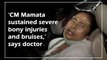 West Bengal CM Mamata Banerjee sustained severe bony injuries and bruises, says doctor