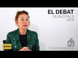 ✉ MUNICIPALS 2019 | INFORME CALDES DE MONTBUÍ | ELS DEBATS