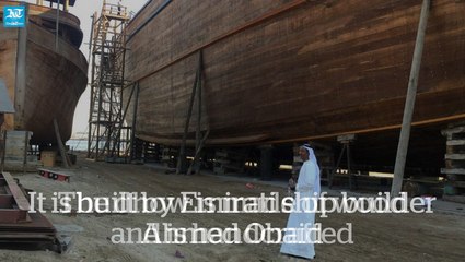 World's largest dhow to set sail from Dubai