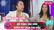 Siêu Mom Siêu Tám | Tập 3 ​: Hana Giang Anh cứu cánh các mẹ bỉm thiếu tự tin lấy lại dáng sau sinh