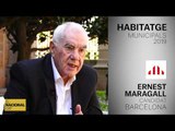 ERNEST MARAGALL | CANDIDAT BARCELONA | HABITATGE | MUNICIPALS 2019