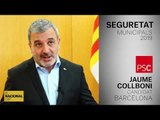 JAUME COLLBONI | CANDIDAT BARCELONA | SEGURETAT | MUNICIPALS 2019
