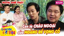 Con Tôi Vô Số Tội - Tập 39: Nghệ sĩ Chung Tử Long muốn ngất vì con trai muốn làm ca sĩ