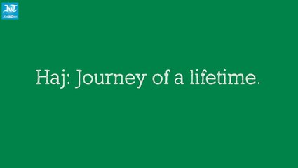 Haj: The journey of a lifetime
