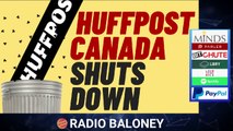 WOKE MEDIA FAIL - HUFFPOST CANADA SHUT DOWN BY BUZZFEED