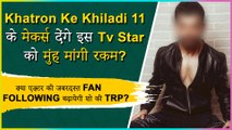 This Tv Star To Be The Highest Paid Contestant For Khatron Ke Khiladi 11?