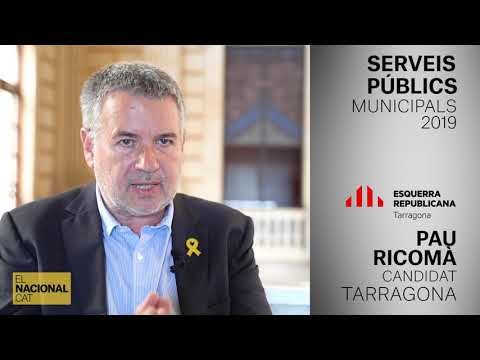 PAU RICOMÀ | CANDIDAT TARRAGONA | SERVEIS PÚBLICS | MUNICIPALS 2019