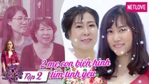 Tự Tin Để Đẹp | Mùa 2 - Tập 2: Để tìm tình yêu 2 mẹ con quyết định dắt tay lên tv biến hình