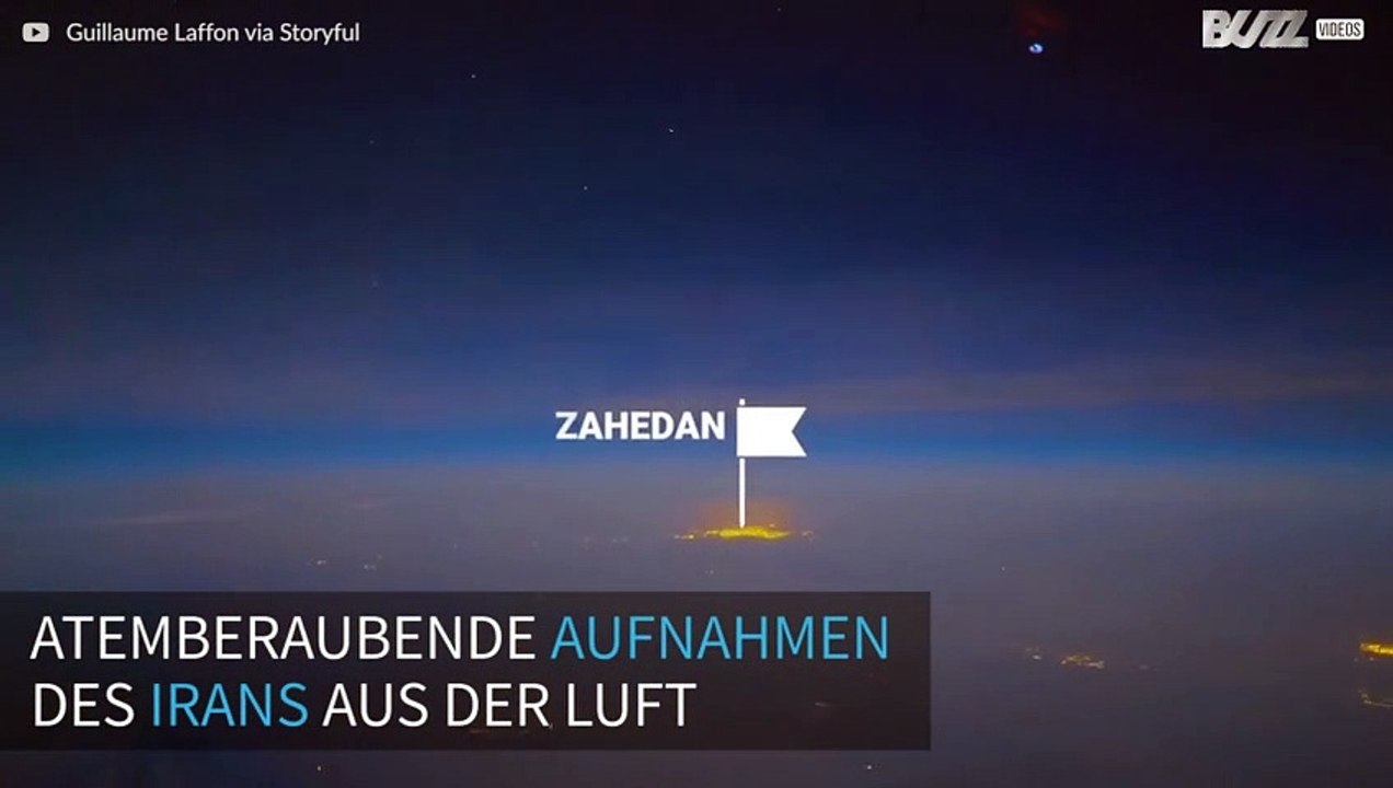 Beeindruckendes Zeitraffervideo des Irans aus der Luft
