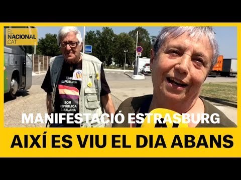 MANIFESTACIÓ A ESTRASBURG | Així es viu el dia abans