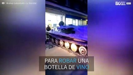 Hombre usa un tanque de guerra para robar una botella de vino