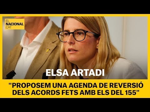Elsa Artadi: Proposem una agenda de reversió dels acords fets amb els del 155