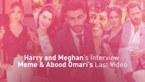 Harry and Meghan’s Interview Meme & Abood Omari’s Last Video