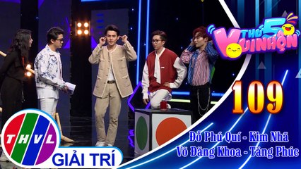 Thứ 5 vui nhộn - Tập 109: Vòng 1 - Thử Thách