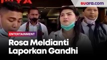 Rosa Meldianti Laporkan Gandhi Fernando Atas Dugaan Konten Pornografi