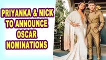 Priyanka Chopra & Nick Jonas to announce Oscar nominations