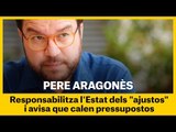 Aragonès responsabilitza l'Estat dels 