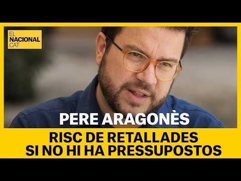 PERE ARAGONÈS | Risc de retallades si no hi ha pressupostos