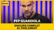 El discurs complet de Pep Guardiola al Parlament