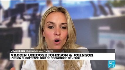 Vaccin unidose Johnson & Johnson : l'Union européenne doit se prononcer ce jeudi