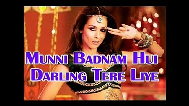 Munni Badnam Hui Darling Tere Liye