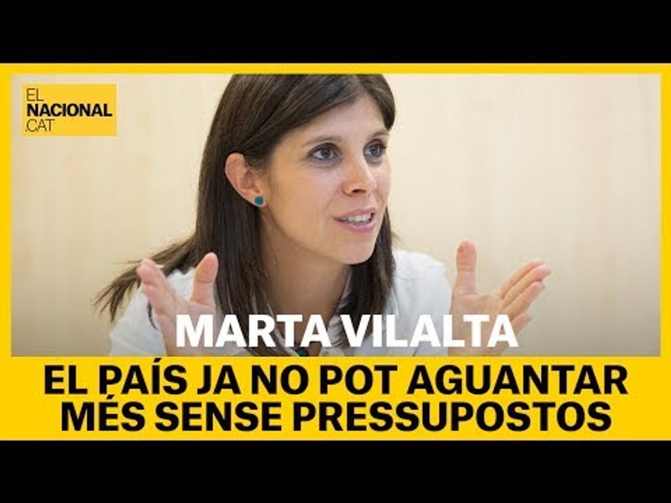 MARTA VILALTA: "El país ja no pot aguantar més sense pressupostos"
