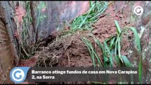 Barranco atinge fundos de casa em Nova Carapina 2, na Serra