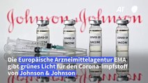 EMA: Grünes Licht für Johnson & Johnsons Corona-Impfstoff