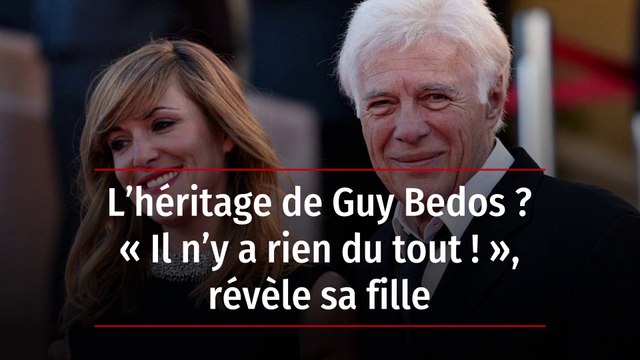 L’héritage de Guy Bedos ? « Il n’y a rien du tout ! », révèle sa fille