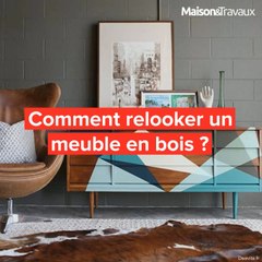 Comment relooker un meuble en bois ?